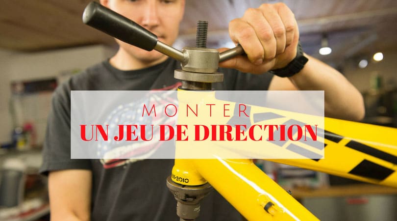 Guide de montage d’un jeu de direction VTT